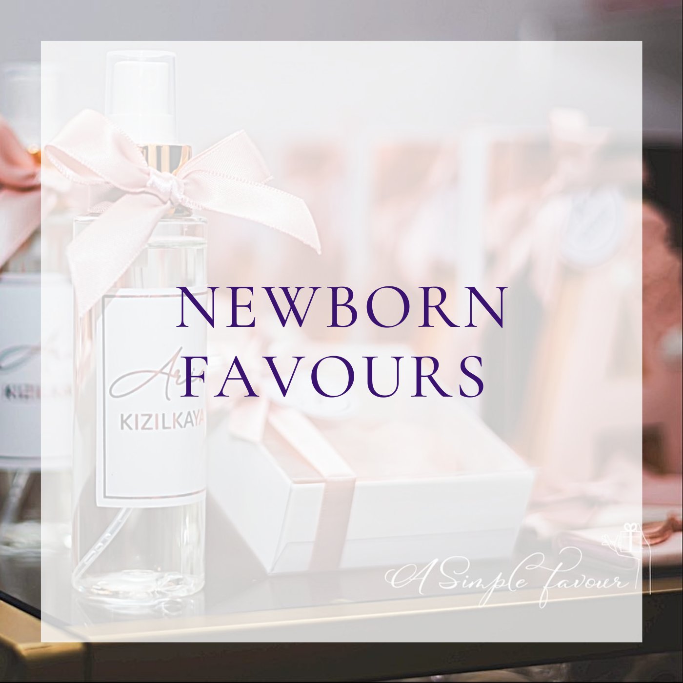Newborn Favours – A Simple Favour